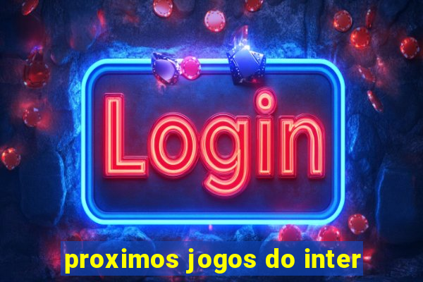 proximos jogos do inter